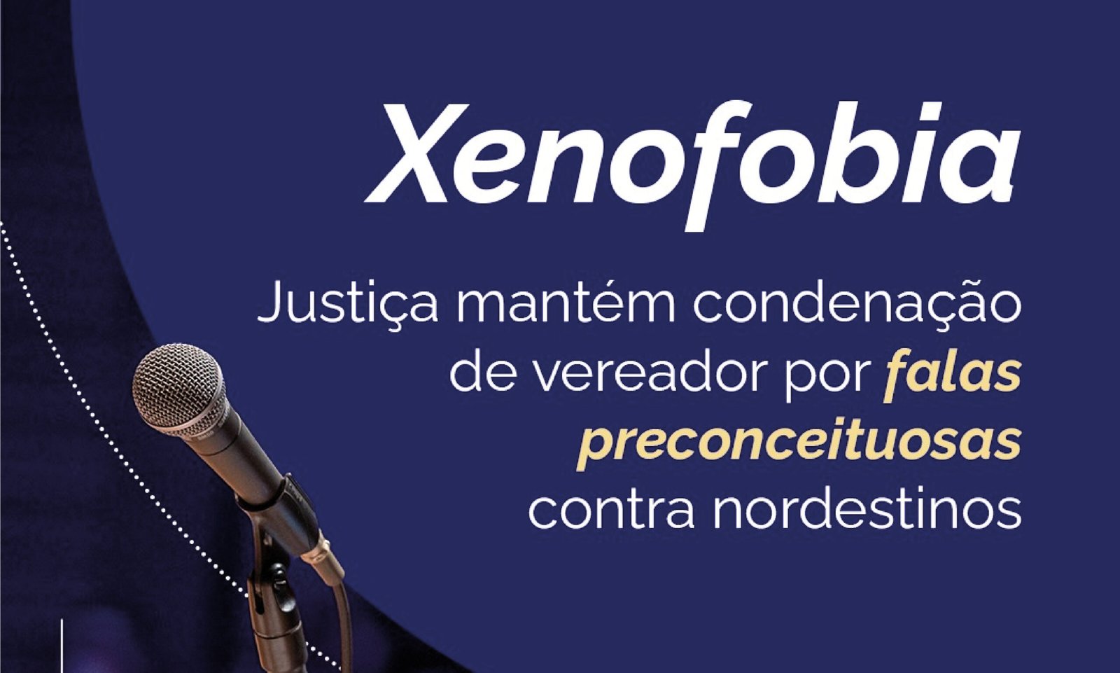 XENOFOBIA: Justiça mantém condenação de vereador por falas preconceituosas contra nordestinos