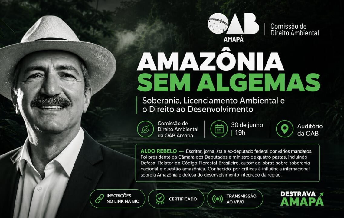 MINISTRO ALDO REBELO QUER ARRANCAR AS “ALGEMAS” QUE APRISIONAM A AMAZÔNIA BRASILEIRA
